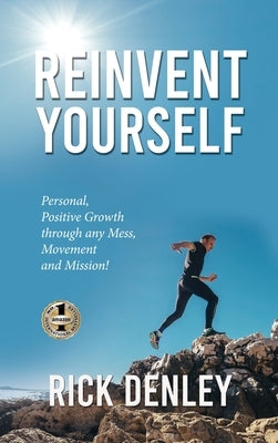 Reinvent Youself by Denley, Rick