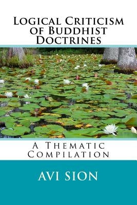 Logical Criticism of Buddhist Doctrines: A Thematic Compilation by Sion, AVI