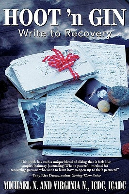 Hoot 'n Gin: Write to Recovery by N, Virginia