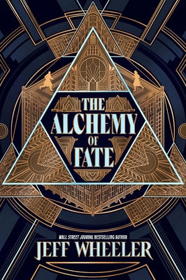 The Alchemy of Fate by Wheeler, Jeff