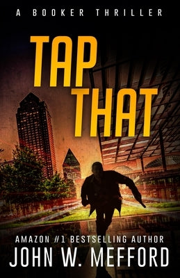 Tap That by Mefford, John W.