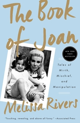 The Book of Joan: Tales of Mirth, Mischief, and Manipulation by Rivers, Melissa