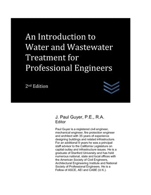 An Introduction to Water and Wastewater Treatment for Professional Engineers by Guyer, J. Paul
