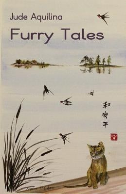Furry Tales by Aquilina, Jude