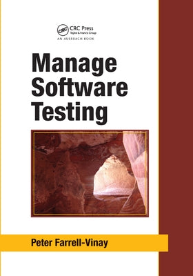 Manage Software Testing by Farrell-Vinay, Peter