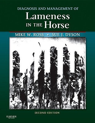 Diagnosis and Management of Lameness in the Horse by Ross, Michael W.