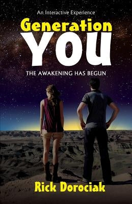 Generation You: The Awakening Has Begun by Dorociak, Rick