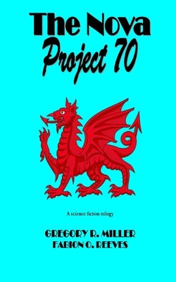 The Nova Project 70 by Miller, Gregory R.