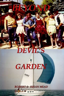 Beyond Devils Garden by Mead, Robert D. &. Susan C.