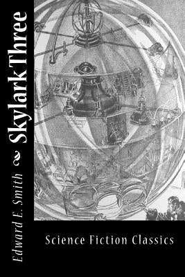 Skylark Three by Smith, Edward E.