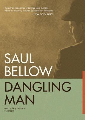 Dangling Man by Bellow, Saul