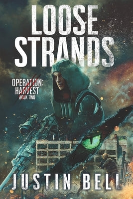 Loose Strands: Operation: Harvest Book Two by Bell, Justin