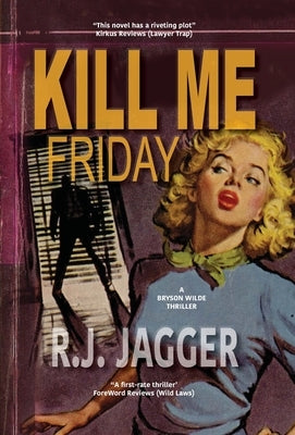 Kill Me Friday by Jagger, R. J.