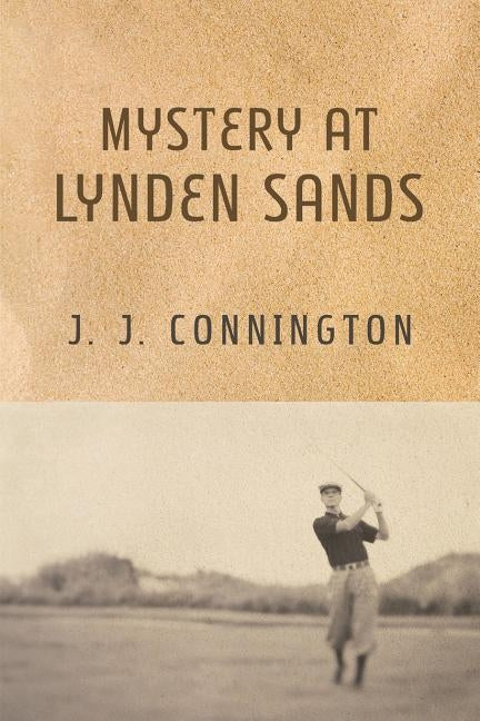 Mystery at Lynden Sands by Connington, J. J.