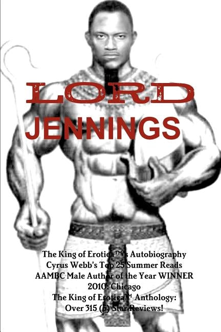 The King of Erotica 8: L/O\RD JENNINGS (BOOK 2 of 2) Autobiography by Dapharoah69