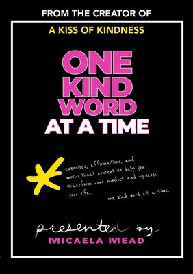 One Kind Word At A Time by Mead, Micaela