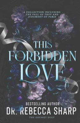 This Forbidden Love: A Complete Romance Duet by Sharp, Rebecca