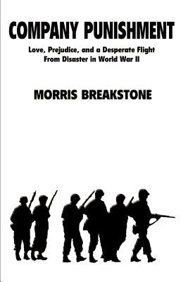 Company Punishment: A World War II Novel by Breakstone, Morris