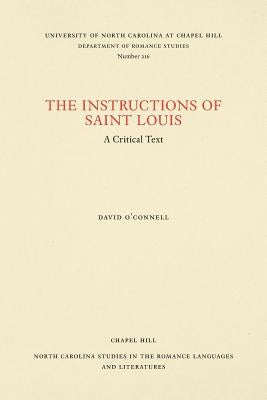 The Instructions of Saint Louis: A Critical Text by O'Connell, David