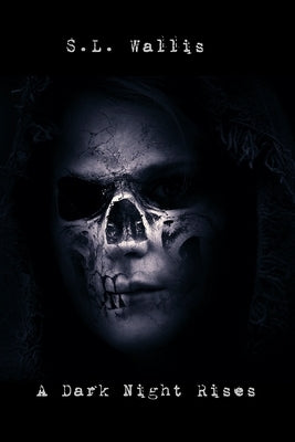 A Dark Night Rises by Wallis, Shawn