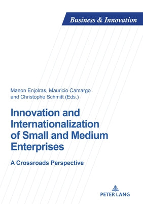 Innovation and Internationalization of Small and Medium Enterprises: A Crossroads Perspective by Uzunidis, Dimitri