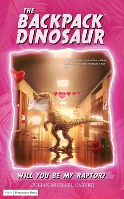 Will You Be My Raptor? by Carver, Julian Michael