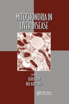 Mitochondria in Liver Disease by Han, Derick