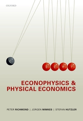 Econophysics and Physical Economics by Richmond, Peter