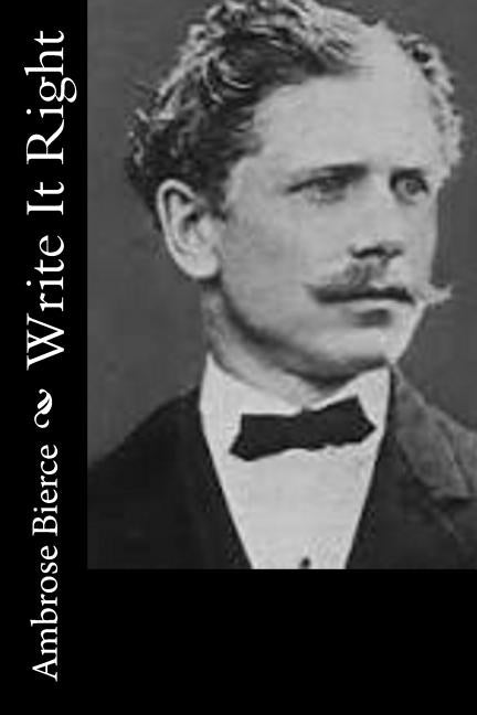 Write It Right by Bierce, Ambrose