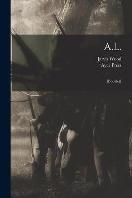 A.L.: [booklet] by Wood, Jarvis