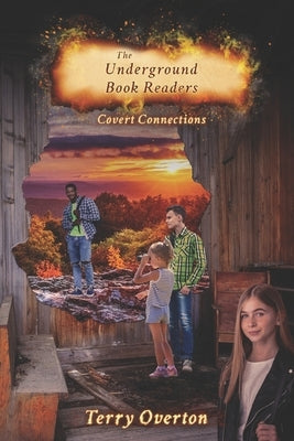 The Underground Book Readers: Covert Connections by Overton, Terry