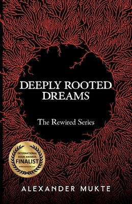 Deeply Rooted Dreams by Mukte, Alexander