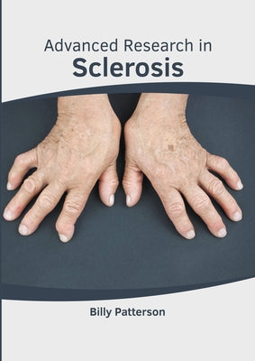 Advanced Research in Sclerosis by Patterson, Billy