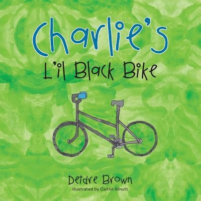Charlie's L'il Black Bike by Brown, Deidre