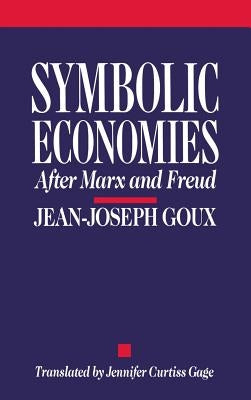 Symbolic Economies by Goux, Jean-Joseph