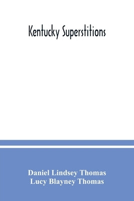 Kentucky superstitions by Lindsey Thomas, Daniel