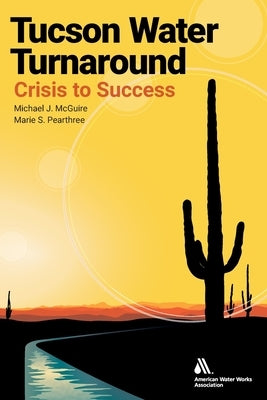 Tucson Water Turnaround by McGuire, Michael