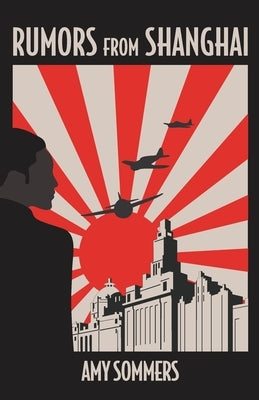 Rumors from Shanghai by Sommers, Amy