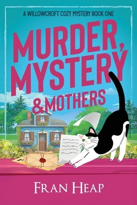Murder, Mystery & Mothers by Heap, Fran