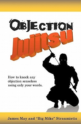 Objection Jujitsu by Straumietis, Mike "big Mike"