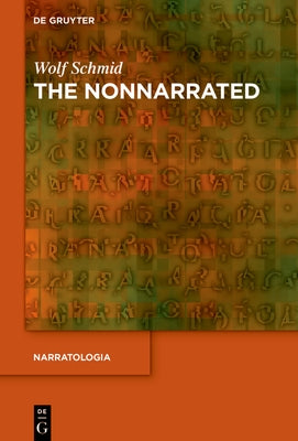 The Nonnarrated by Schmid, Wolf