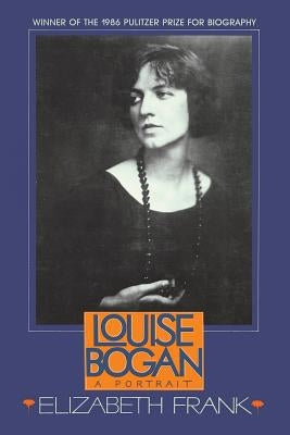 Louise Bogan: A Portrait by Frank, Elizabeth