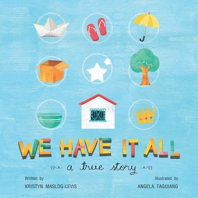 We have it all by Maslog-Levis, Kristyn