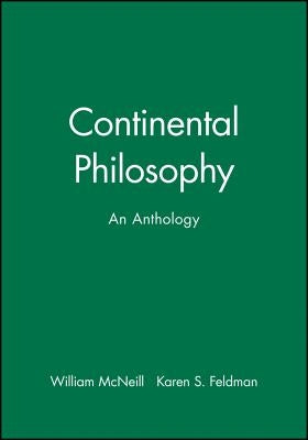 Continental Philosophy by McNeill, William