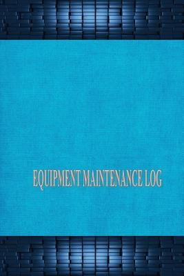 Equipment Maintenance Log by Thomas, Marhugh G.