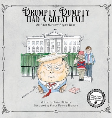 Drumpty Dumpty Had a Great Fall by Ricketts, Jiminy