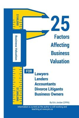 25 Factors Affecting Business Valuation by Jordan, Eric