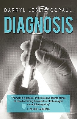 Diagnosis by Darryl Leslie Gopaul, Leslie Gopaul