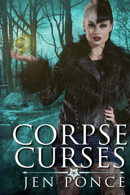 Corpse Curses: A Reverse Harem Paranormal Romance by Ponce, Jen