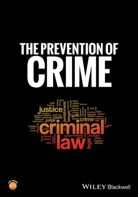 The Prevention of Crime by Fagan, Abigail A.